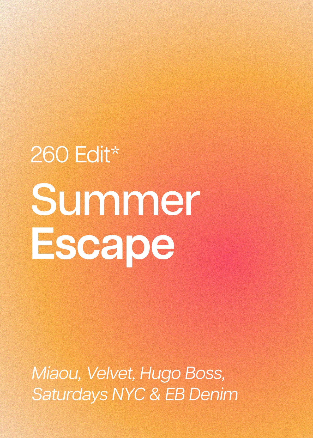 260 Edit : Summer Escape, LA